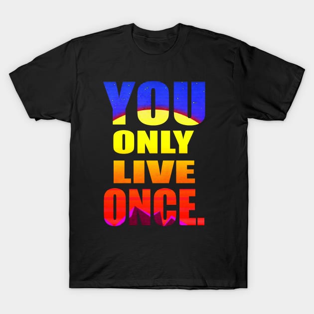 YOU ONLY LIVE ONCE T-Shirt by Aries Black